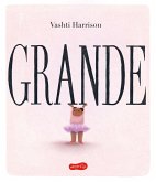 Grande   neste livro ilustrado que ganhou a Medalha Caldecott, Vashti Harrison conta a jornada de uma criança rumo a seu amor-próprio (eBook, ePUB)