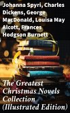 The Greatest Christmas Novels Collection (Illustrated Edition) (eBook, ePUB)