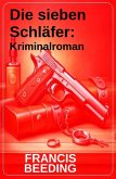 Die sieben Schläfer: Kriminalroman (eBook, ePUB)