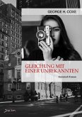GLEICHUNG MIT EINER UNBEKANNTEN (eBook, ePUB) GLEICHUNG MIT EINER UNBEKANNTEN (eBook, ePUB)