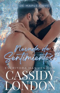 Nevada de Sentimientos: Romance en ciudad pequeña (Serie de Maple Cove (Spanish Edition), #2) (eBook, ePUB) - London, Cassidy