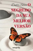 O Segredo da Sua Melhor Versão (eBook, ePUB)