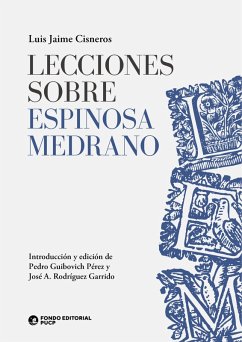 Lecciones sobre Espinosa Medrano (eBook, ePUB) - Cisneros, Luis Jaime