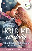 Hold Me Carefully (eBook, ePUB)