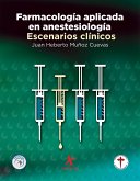 Farmacología aplicada en anestesiología. Escenarios clínicos (eBook, PDF)