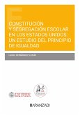 Constitución y segregación escolar en los Estados Unidos: Un estudio del principio de igualdad (eBook, ePUB)