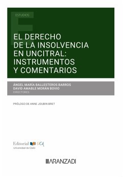 El derecho de la insolvencia en UNCITRAL: instrumentos y comentarios (eBook, ePUB) - Morán Bovio, David; Ballesteros Barros, Angel María