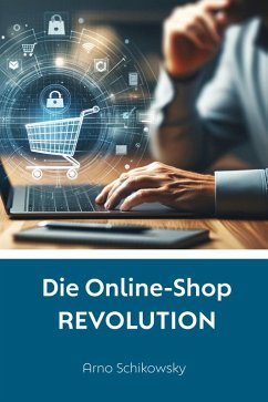 Die Online-Shop REVOLUTION (eBook, ePUB) - Schikowsky, Arno