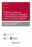 Clínicas jurídicas: otra forma de aprender. La experiencia en España, Italia y Estados Unidos (eBook, ePUB)