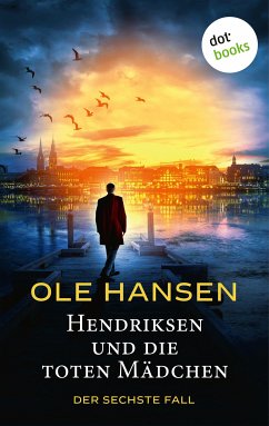 Hendriksen und die toten Mädchen (eBook, ePUB) - Hansen, Ole