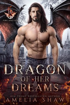 Dragon of her Dreams (The Dragon Kings of Fire and Ice, #10) (eBook, ePUB) - Shaw, Amelia