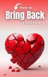 How to Bring Back a Lost Love (eBook,... - Bild 1