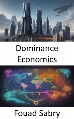 Dominance Economics (eBook, ePUB) - Sabry, Fouad