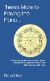 There's More to Playing the Piano (eBook, ePUB)