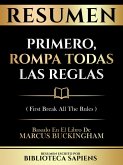 Resumen - Primero, Rompa Todas Las Reglas (First Break All The Rules) - Basado En El Libro De Marcus Buckingham (eBook, ePUB)