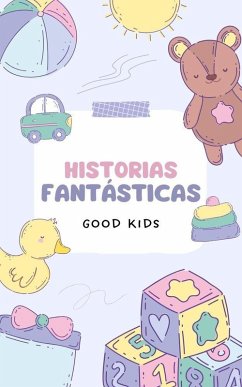 Historias Fantásticas (Good Kids, #1) (eBook, ePUB) - Kids, Good