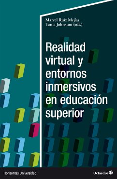 Realidad virtual y entornos inmersivos en educación superior (eBook, ePUB) - Ruiz Mejías, Marcel; Johnston, Tania