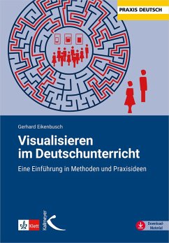 Visualisieren im Deutschunterricht (eBook, PDF) - Eikenbusch, Gerhard