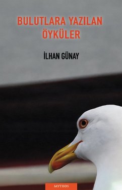 Bulutlara Yazilan Öyküler (eBook, ePUB) - Günay, Ilhan