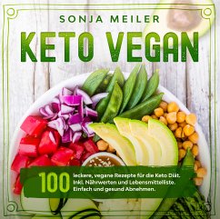 Keto Vegan (eBook, ePUB) - Meiler, Sonja; Selfing, Mira