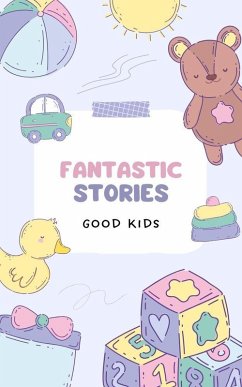 Fantastic Stories (Good Kids, #1) (eBook, ePUB) - Kids, Good