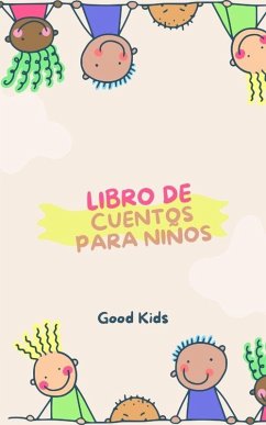 Libro de Cuentos Para Niños (Good Kids, #1) (eBook, ePUB) - Kids, Good