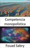 Competencia monopolística (eBook, ePUB)