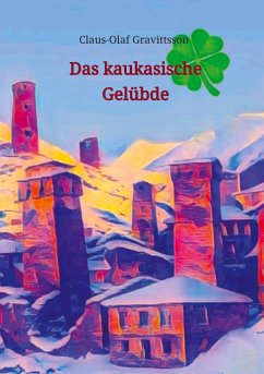 Das kaukasische Gelübde - Claus-Olaf Gravittsson