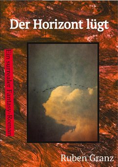 Der Horizont lügt - Granz, Ruben