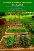 Gardener's Guide to the Raised Bed Garden (Gardener's Guide Series, #5) (eBook, ePUB)
