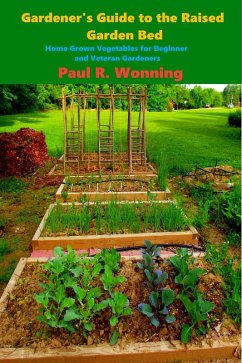 Cover Gardener's Guide to the Raised Bed Garden (Gardener's Guide Series, #5) (eBook, ePUB)