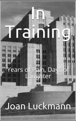In Training: Days of Laughter, Years of Pain (eBook, ePUB) - Luckmann, Joan
