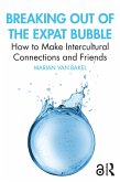 Breaking out of the Expat Bubble (eBook, PDF)