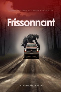 Cover Frissonnant: Histoire de Suspense et d'Horreur à la Française (eBook, ePUB)