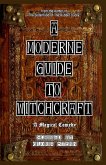A Moderne Guide To Witchcraft - A Magical Comedy (eBook, ePUB)