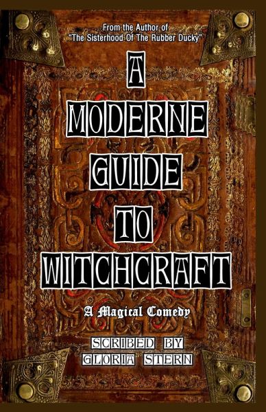 A Moderne Guide To Witchcraft - A Magical Comedy (eBook, ePUB)