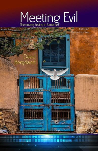 Meeting Evil (Meeting Jesus Saga, #4) (eBook, ePUB) Meeting Evil (Meeting Jesus Saga, #4) (eBook, ePUB)