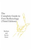 The Complete Gide to Foot Reflexology (Third Edition) (eBook, ePUB)