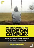 Overcoming The Gideon Complex (Christian Lifestyle) (eBook, ePUB)