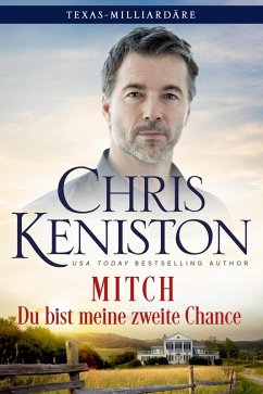 Mitch: Du bist meine zweite Chance (Texas-Milliardäre Reihe, #7) (eBook, ePUB) - Keniston, Chris