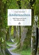 Anderszeiten. Eine Pilgerreise durch... - Bild 1