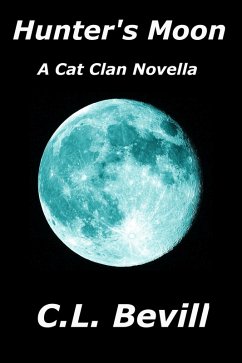 Hunter's Moon (Cat Clan, #4) (eBook, ePUB) - Bevill, C. L.
