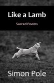 Like A Lamb: Sacred Poems (eBook, ePUB)
