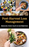 Post-Harvest Loss Management : Reducing Food Waste in Distribution (eBook, ePUB)
