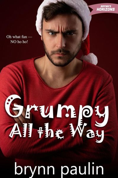 Grumpy All the Way (eBook, ePUB) Grumpy All the Way (eBook, ePUB)