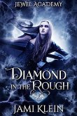 Diamond in The Rough (Jewel Academy, #1) (eBook, ePUB)