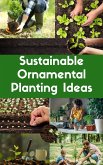 Sustainable Ornamental Planting Ideas (eBook, ePUB)