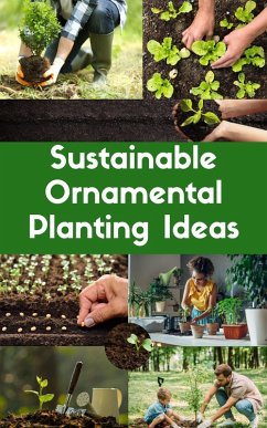 Sustainable Ornamental Planting Ideas (eBook, ePUB) - Kaushalya, Ruchini