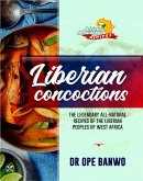 Liberian Concoctions (Africa's Most Wanted Recipes, #7) (eBook, ePUB)