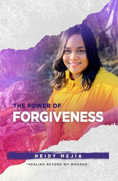 Cover The Power of Forgiveness ( 2 Book Series) Healing Beyond my Wounds   Finding Hope, Grace, and Restoration (eBook, ePUB)